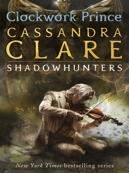 Cassandra Clare创作的Clockwork Prince作品的详细信息 - 可供借阅